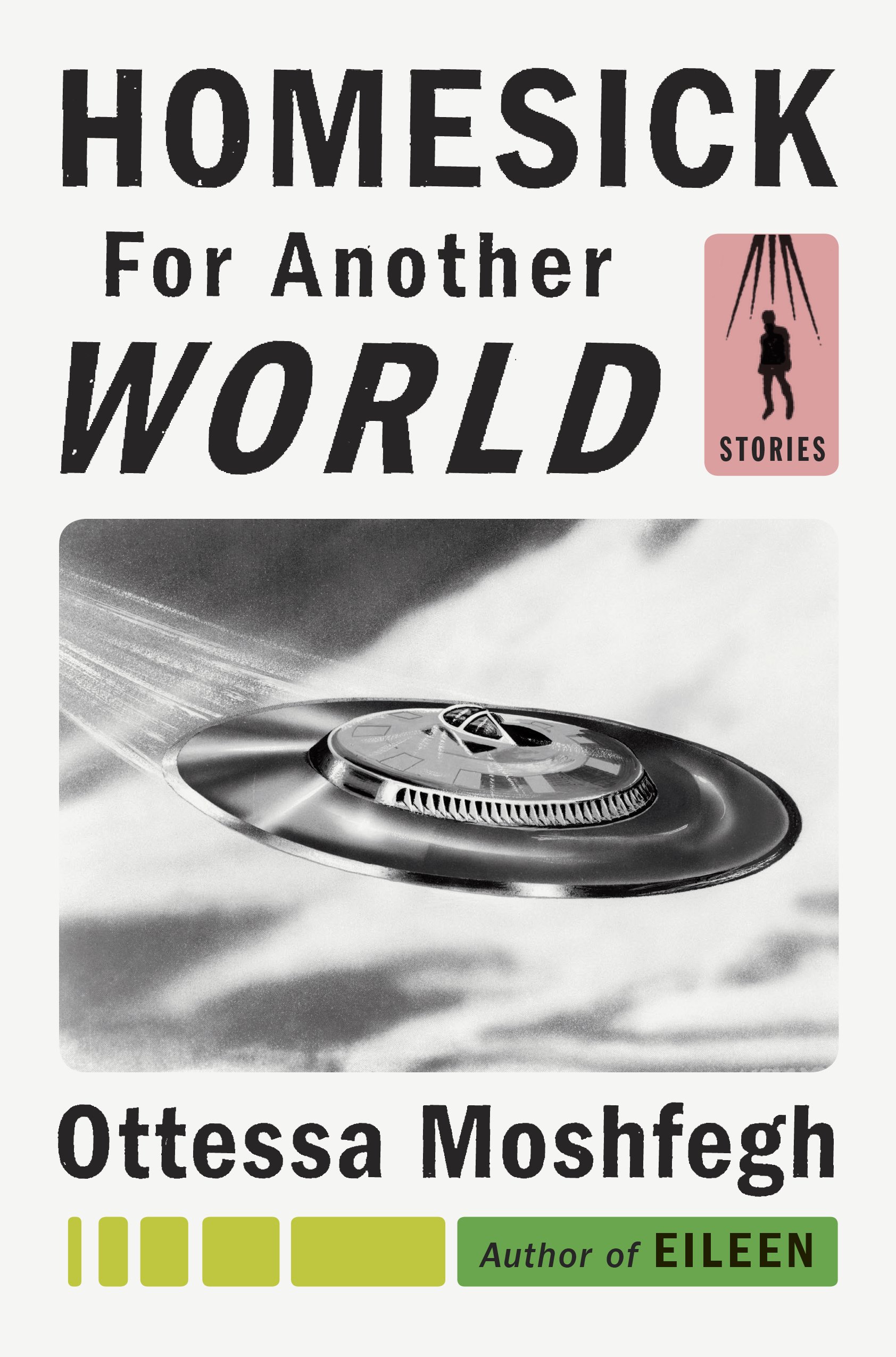 "Homesick For Another World" by Ottessa Moshfegh