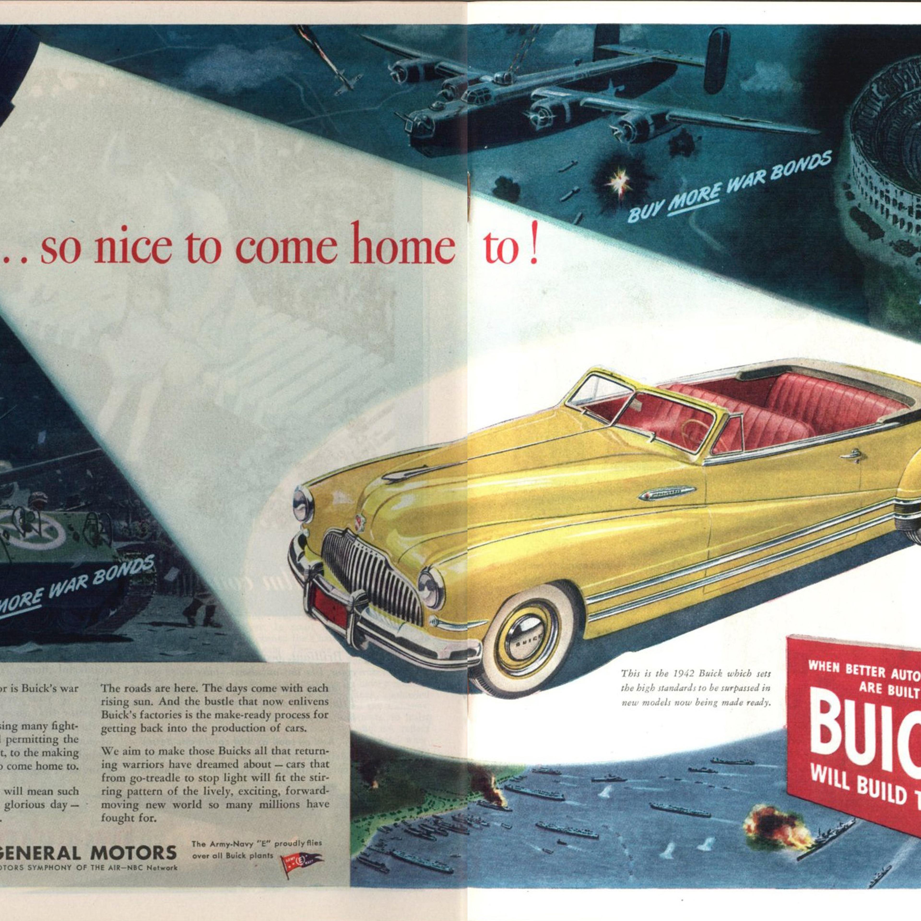 An ad that appeared in the Aug. 27, 1945, issue of TIME. A two-page spread from Buick reminds readers that returning G.I.s deserve cars that are "nice to come home to" even as the war work continues.