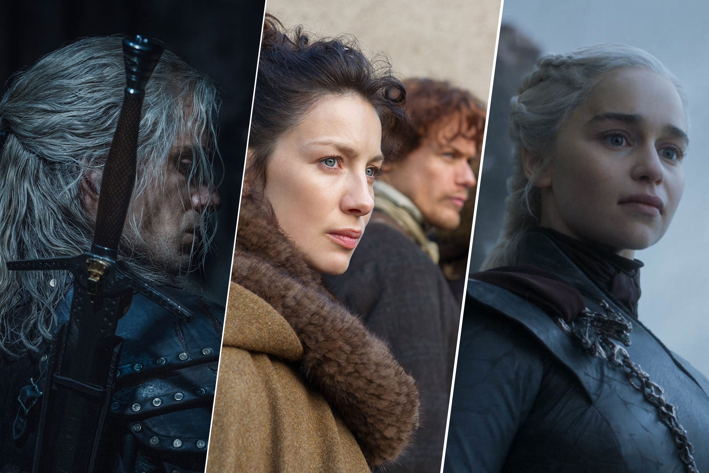 The Witcher; Outlander; Game of Thrones