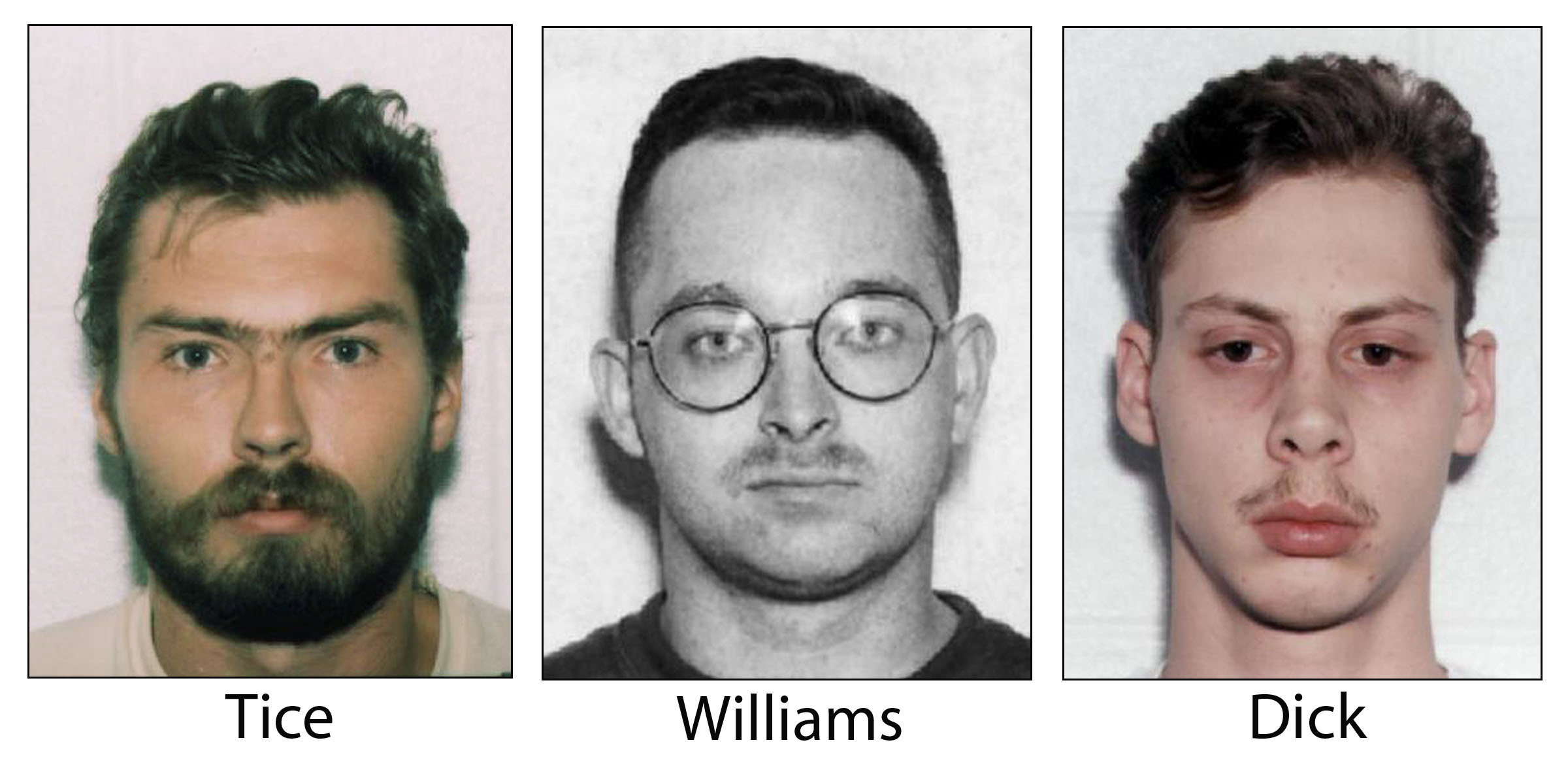 Joseph Dick Jr., Derek Tice, Danial Williams