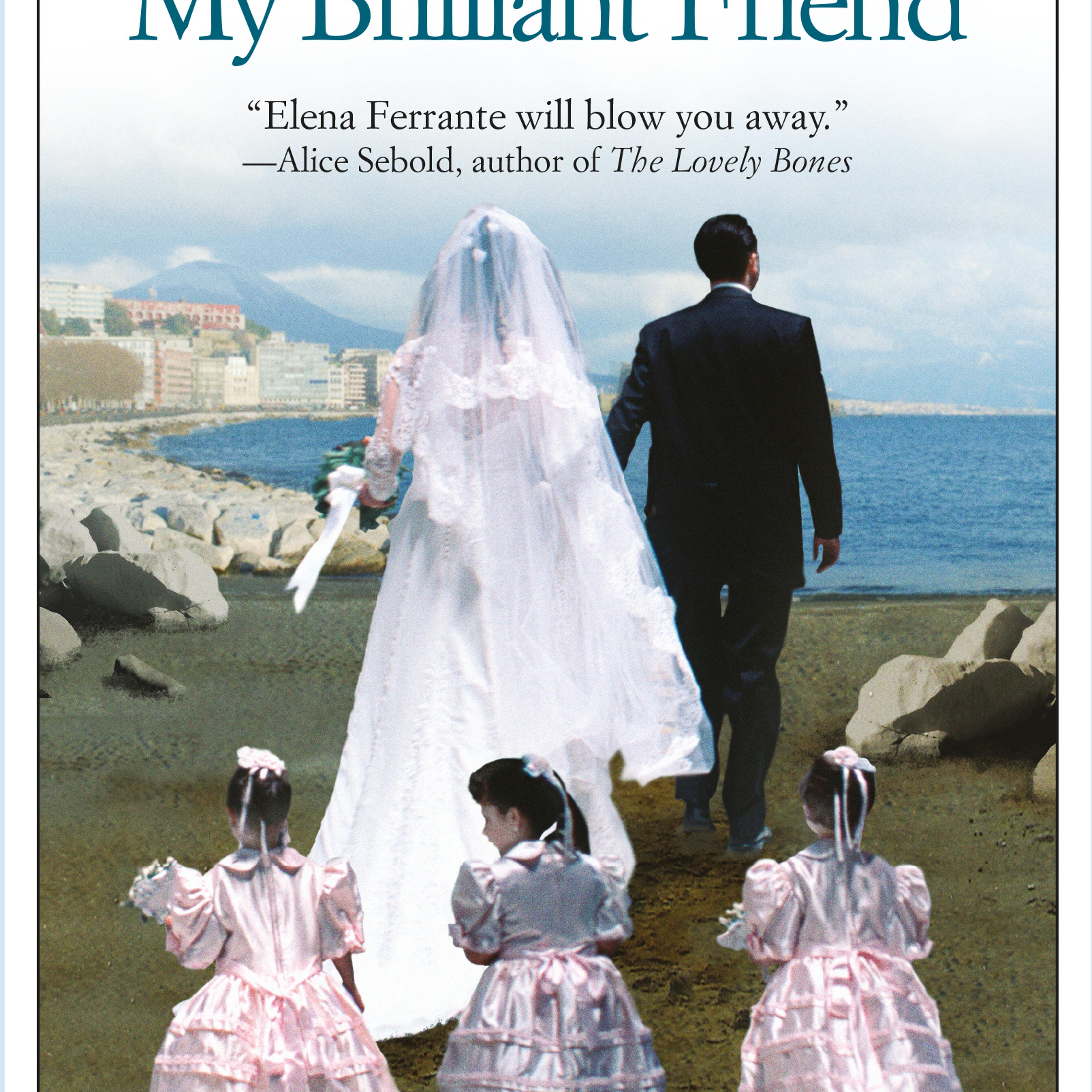 My Brilliant Friend - Elena Ferrante