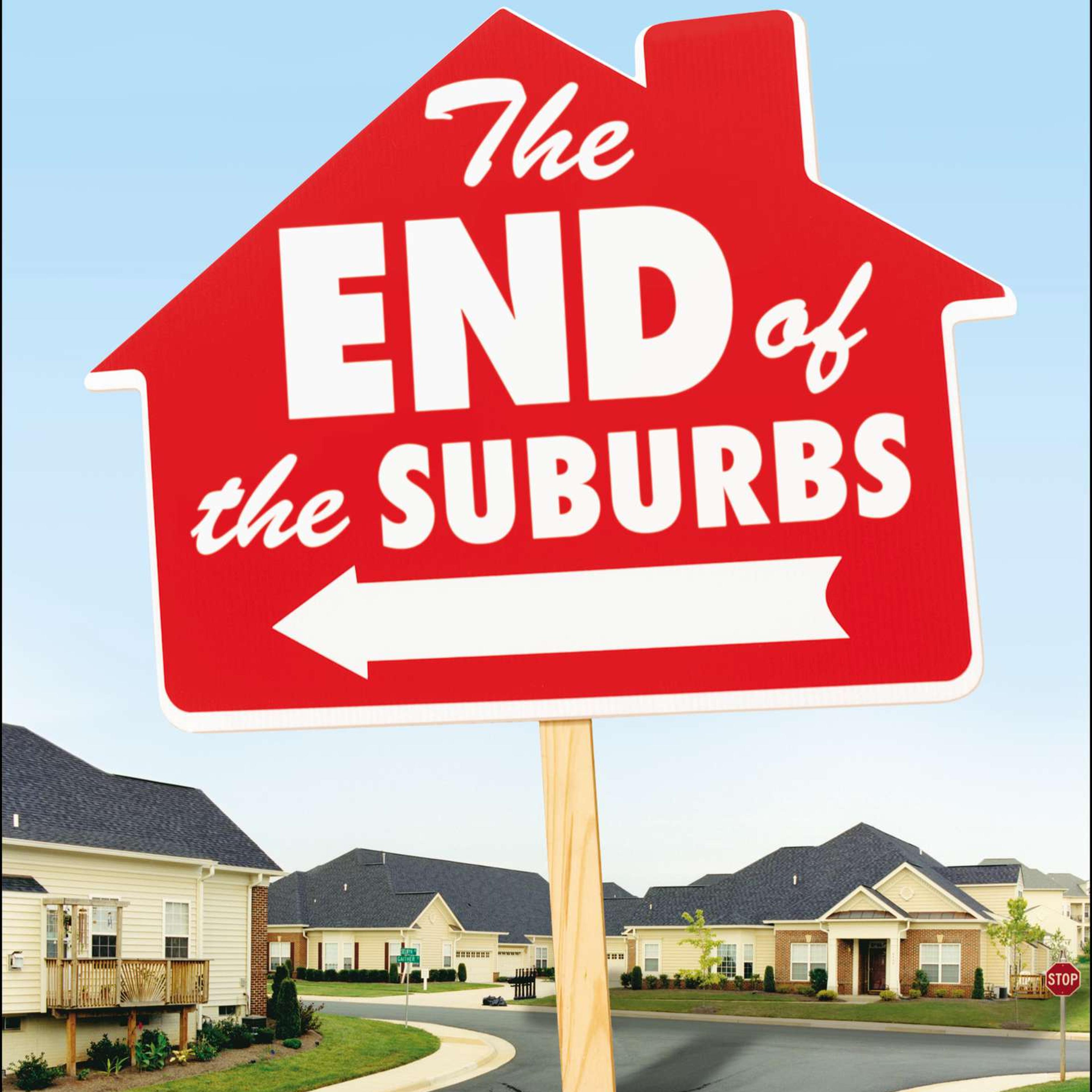 The End of the Suburbs