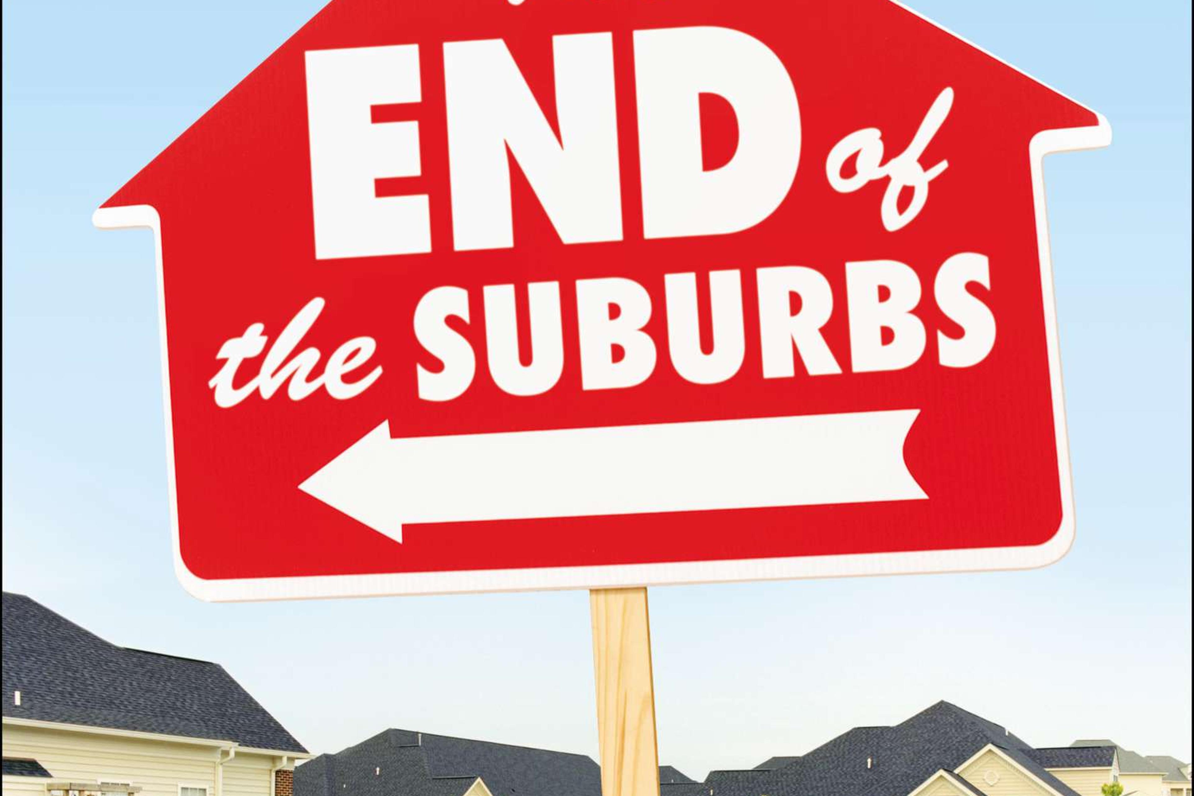 The End of the Suburbs