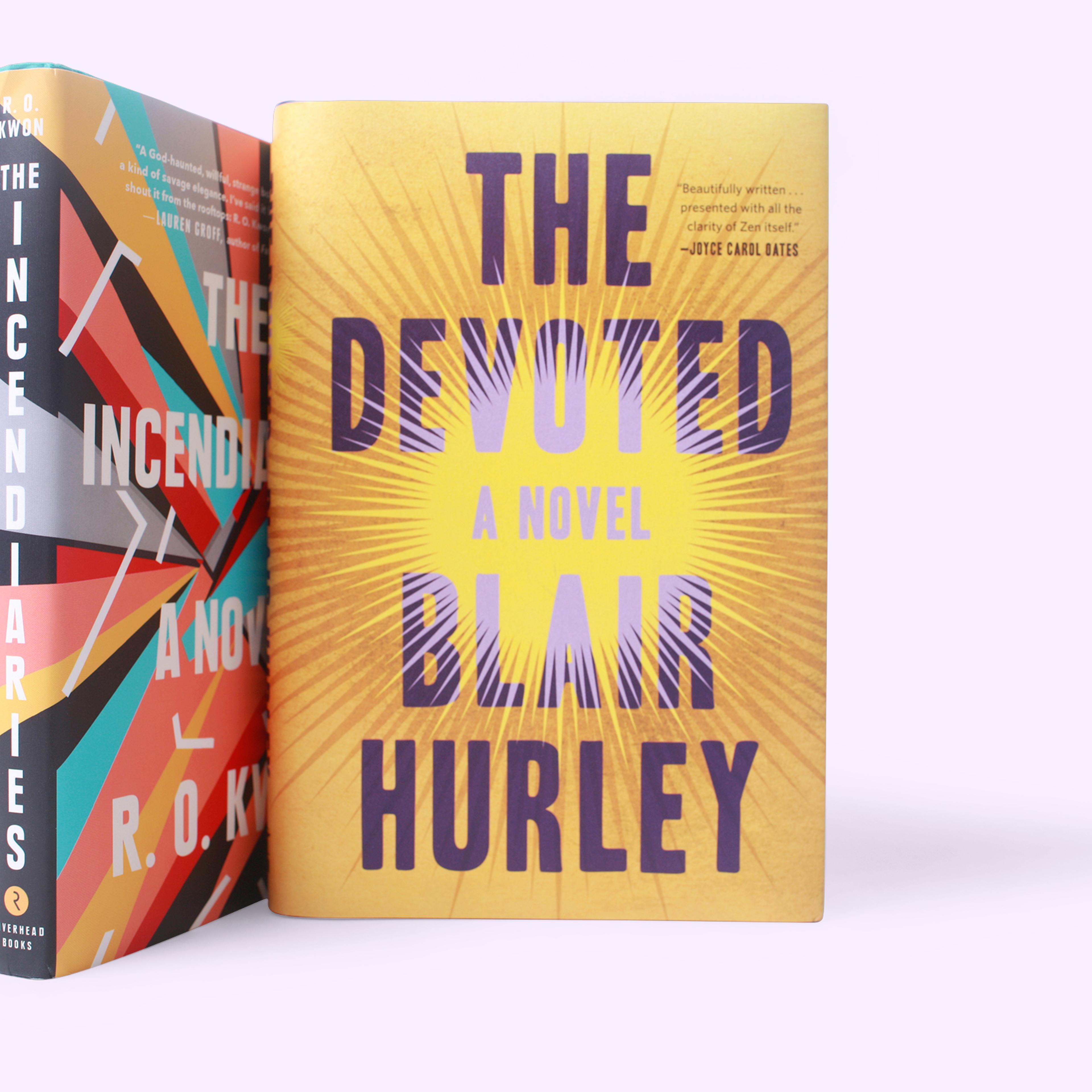 The Devoted by Blair Hurley and The Incendiaries by R.O. Kwon