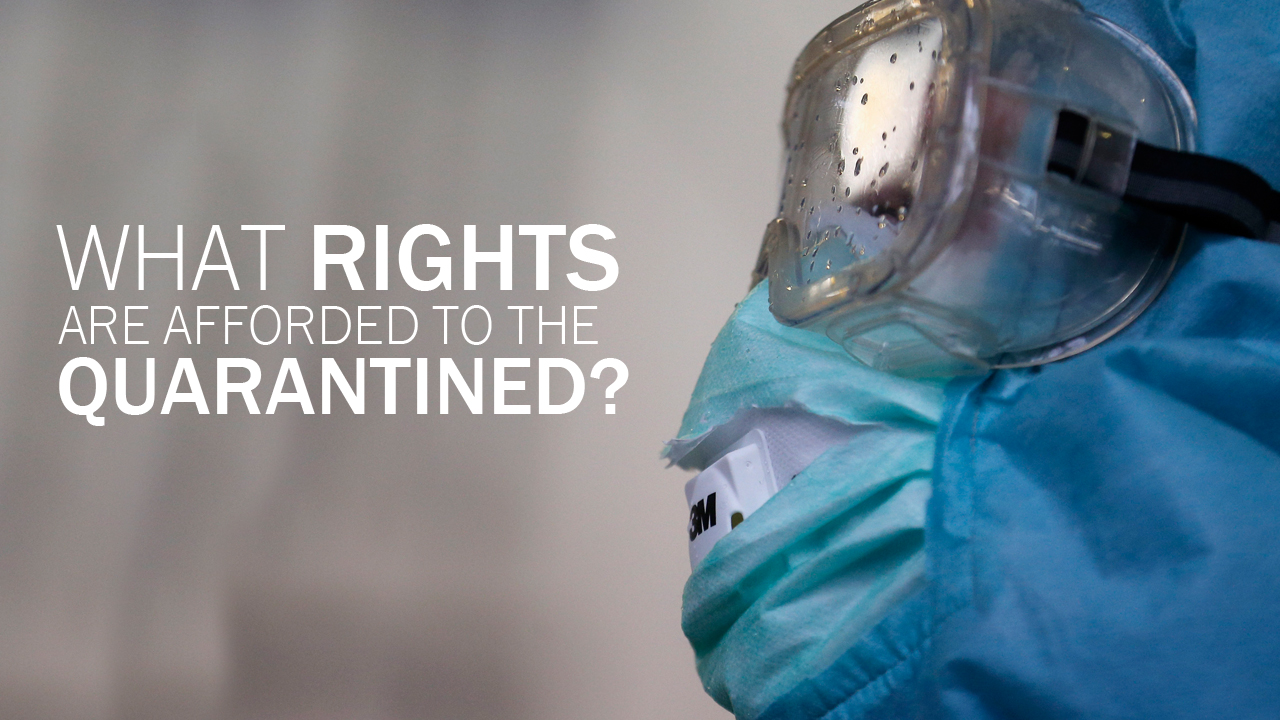 What rights are afforded the quarantined