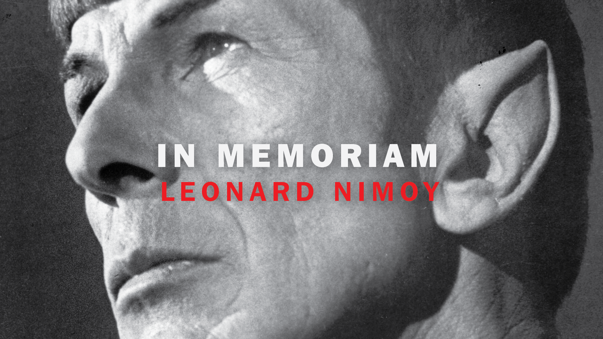 In Memoriam: Leonard Nimoy