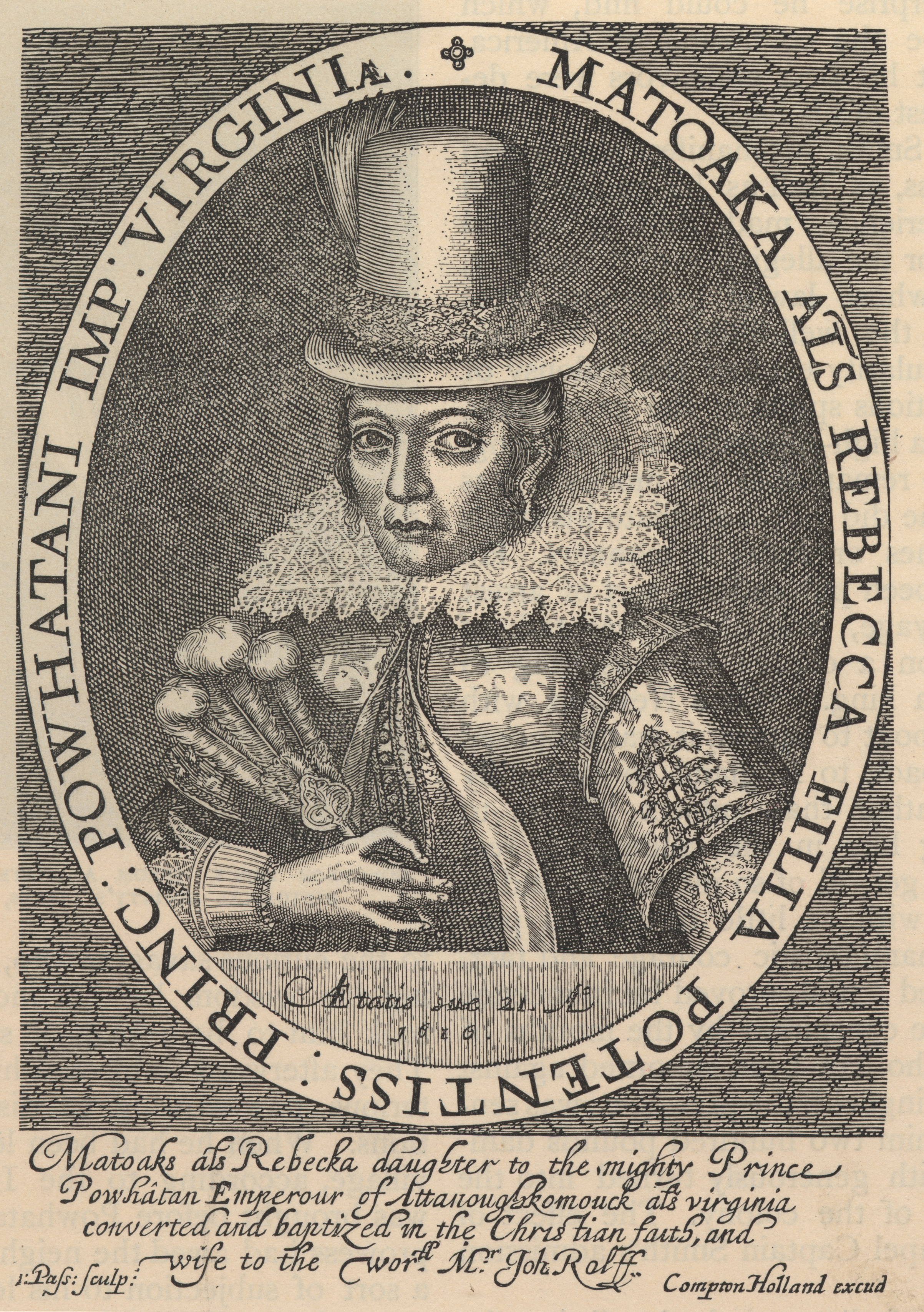 The only surviving record of Pocahontas sitting for a portrait in England in the early 1600s is an engraving by Simon van de Passe, which is part of The National Portrait Gallery's collection.