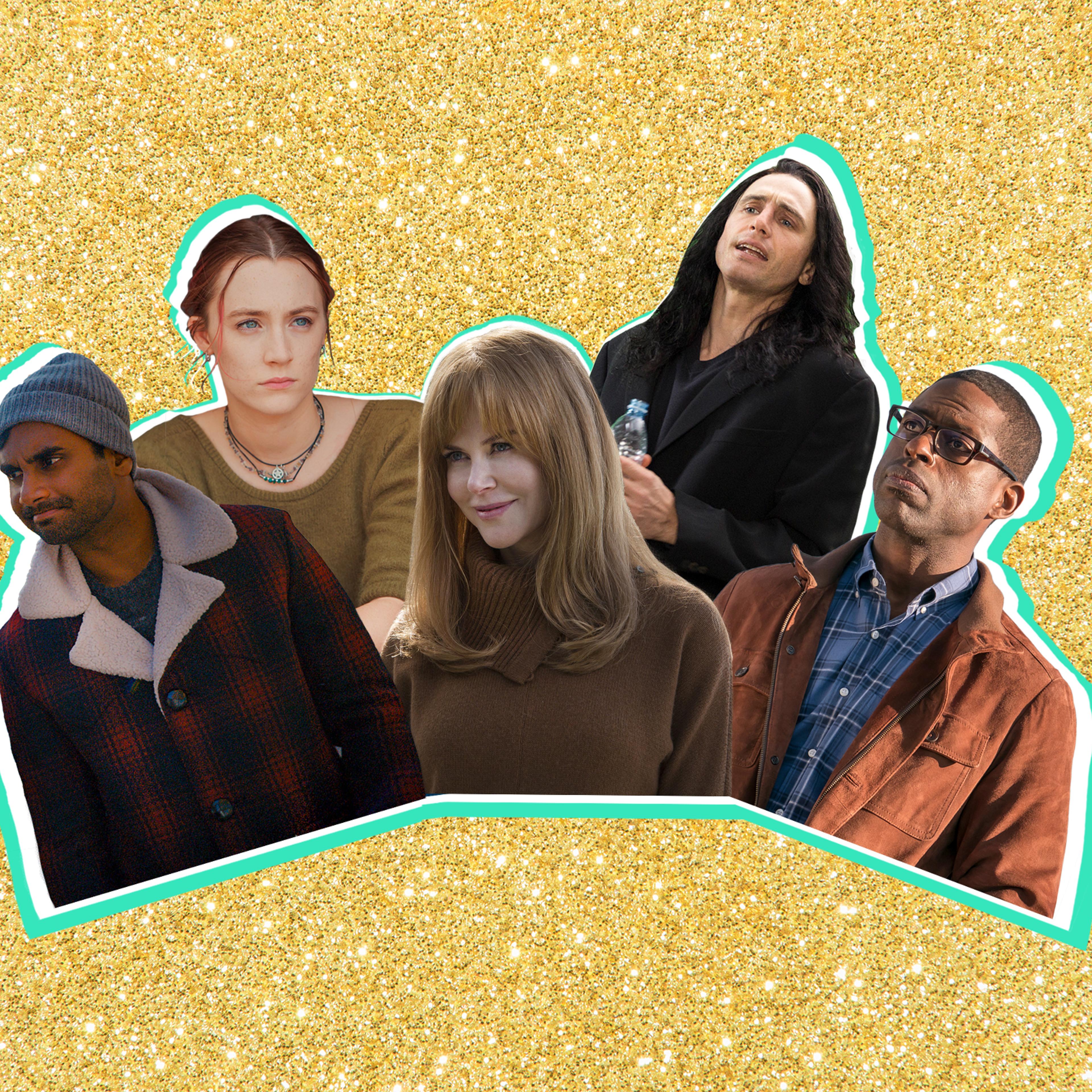 Aziz Ansari, Master of None; Saoirse Ronan, Lady Bird; Nicole Kidman, Big Little Lies; James Franco, The Disaster Artist; Sterling K. Brown, This Is Us