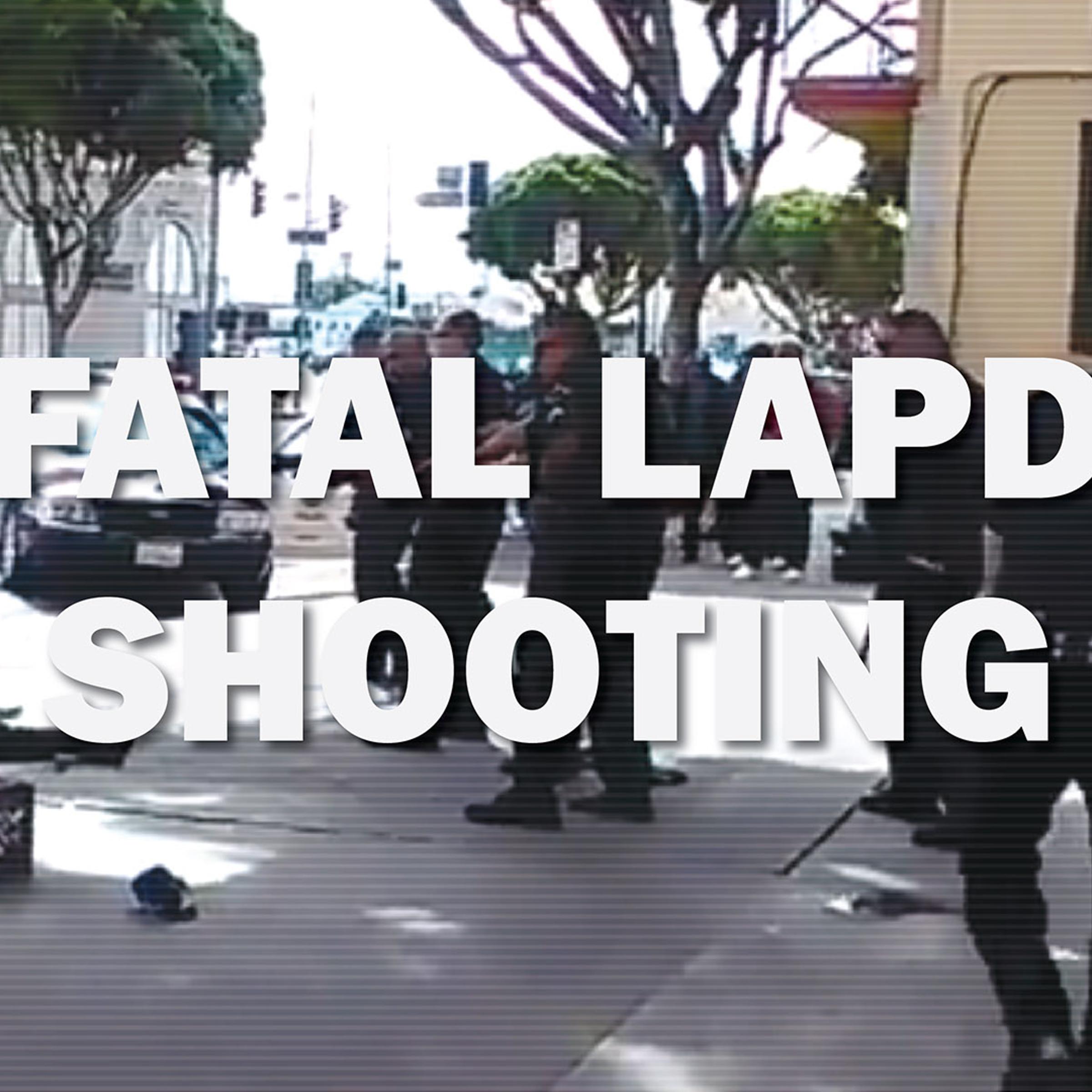 LAPD shot and killed man on Skid Row