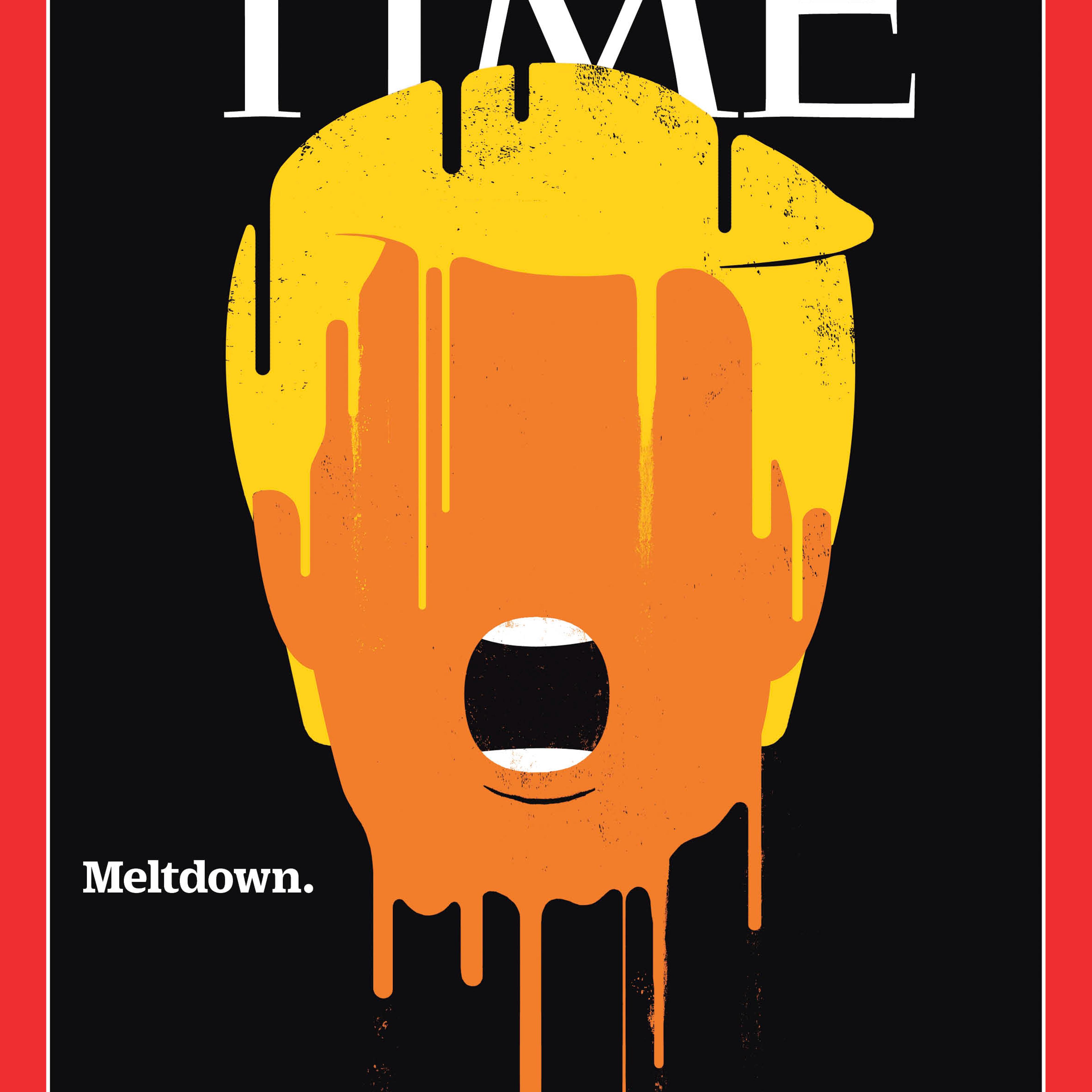 Donald Trump meltdown Time Magazine Cover