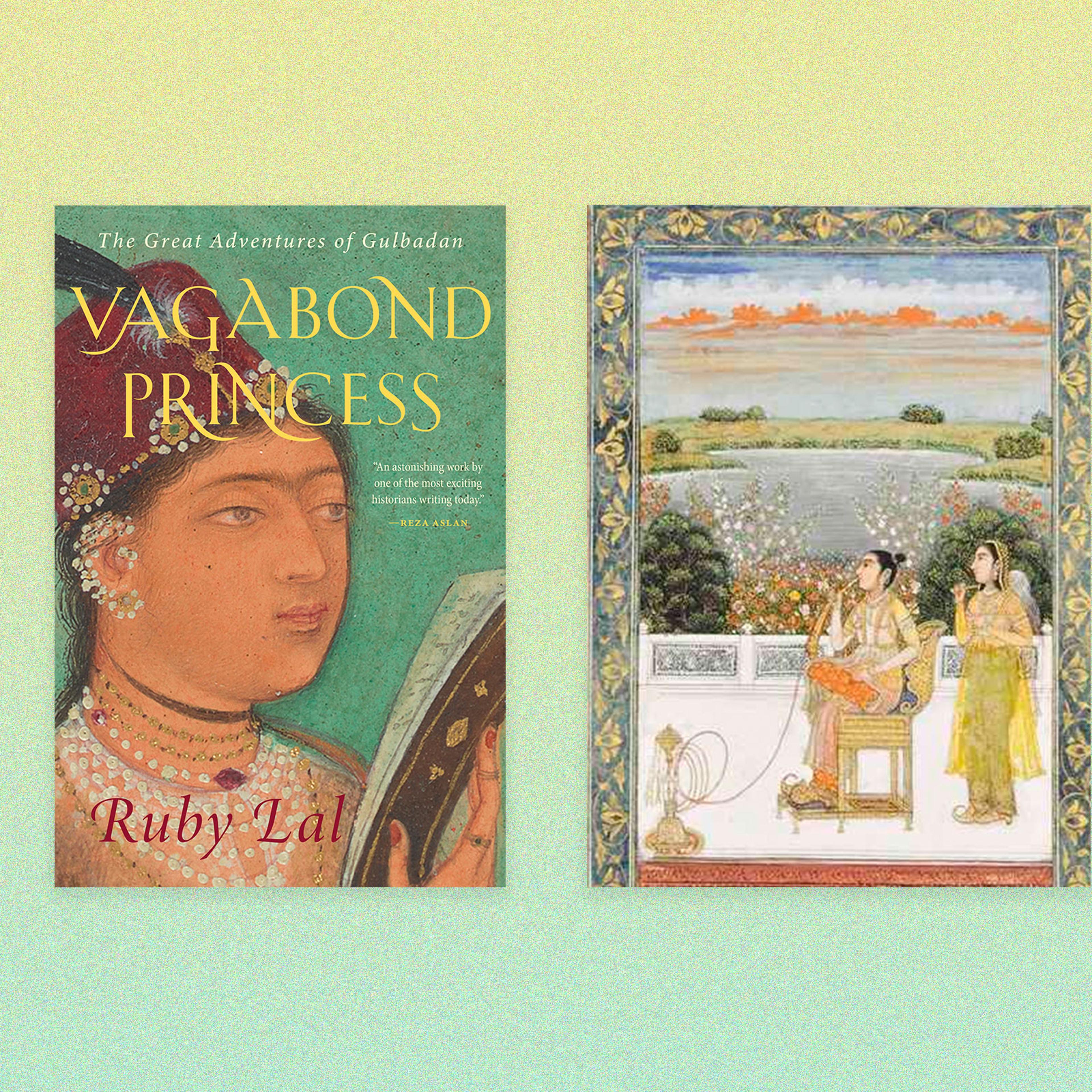 The cover art for Vagabond Princess by Ruby Lal; Gulbadan Begum smoking on a terrace