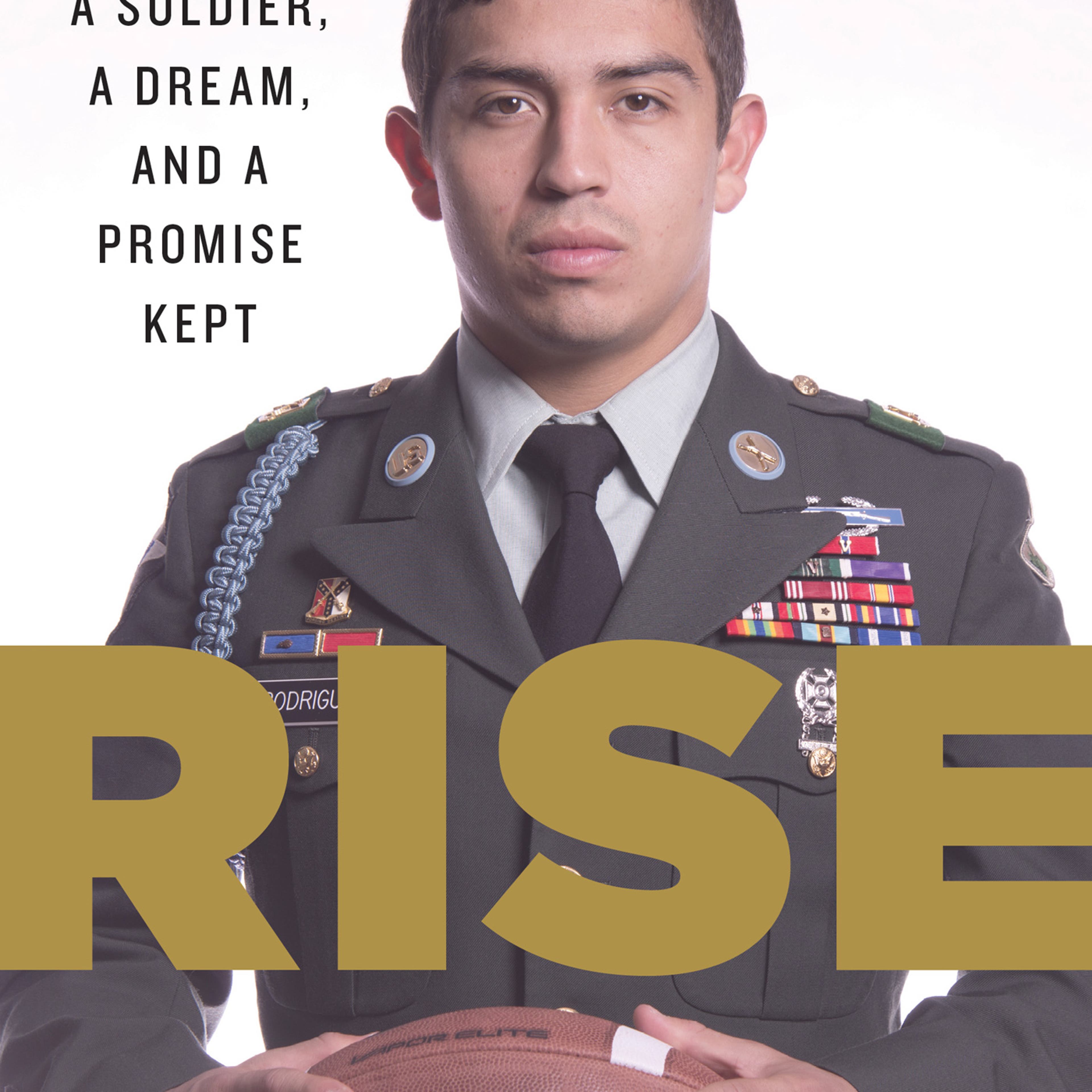 Rise: A Soldier, a Dream, and a Promise Kept
