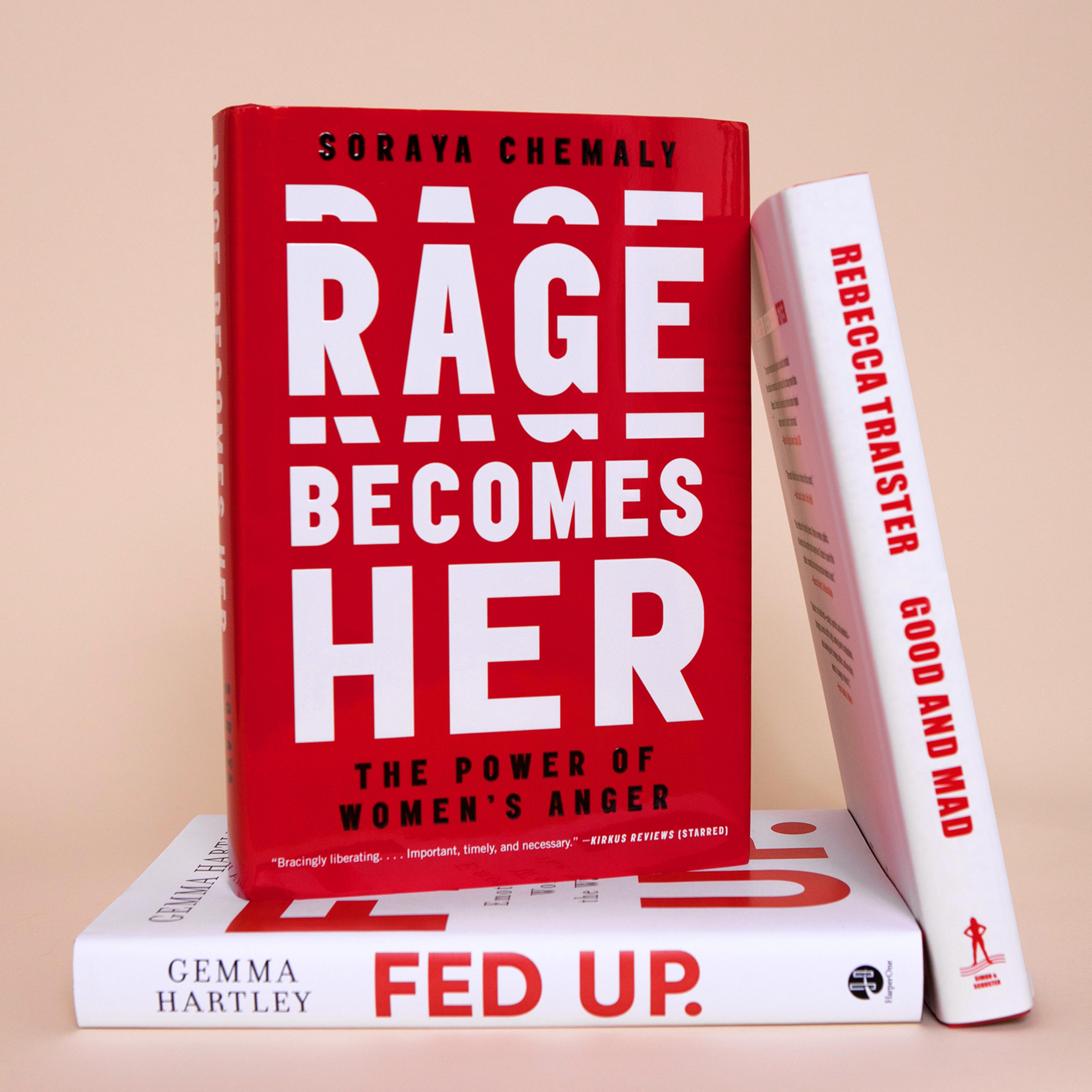 Good and Mad, Rage Becomes Her and Fed Up books