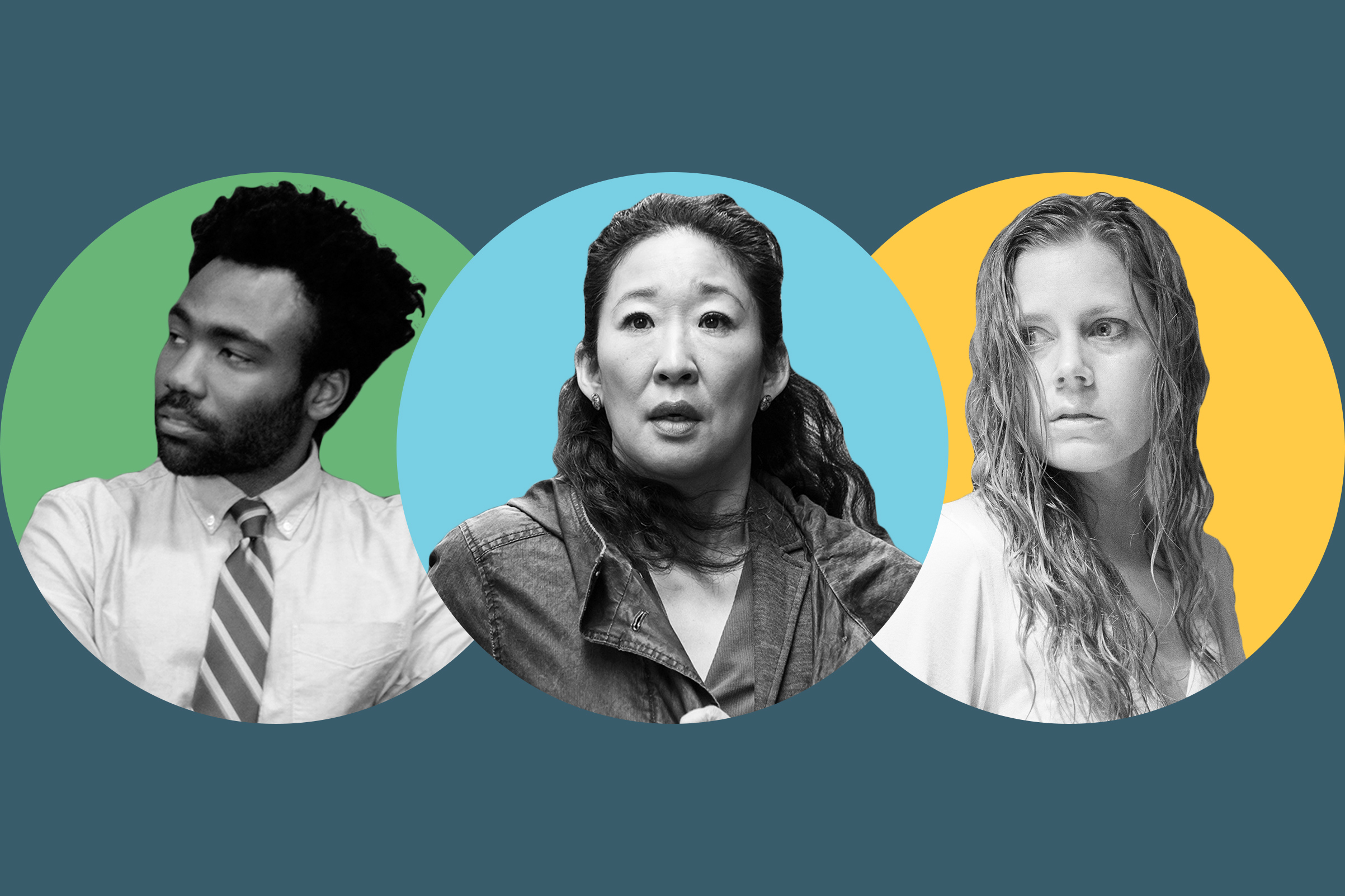 Donald Glover in 'Atlanta'; Sandra Oh in 'Kiling Eve'; Amy Adams in 'Sharp Objects'