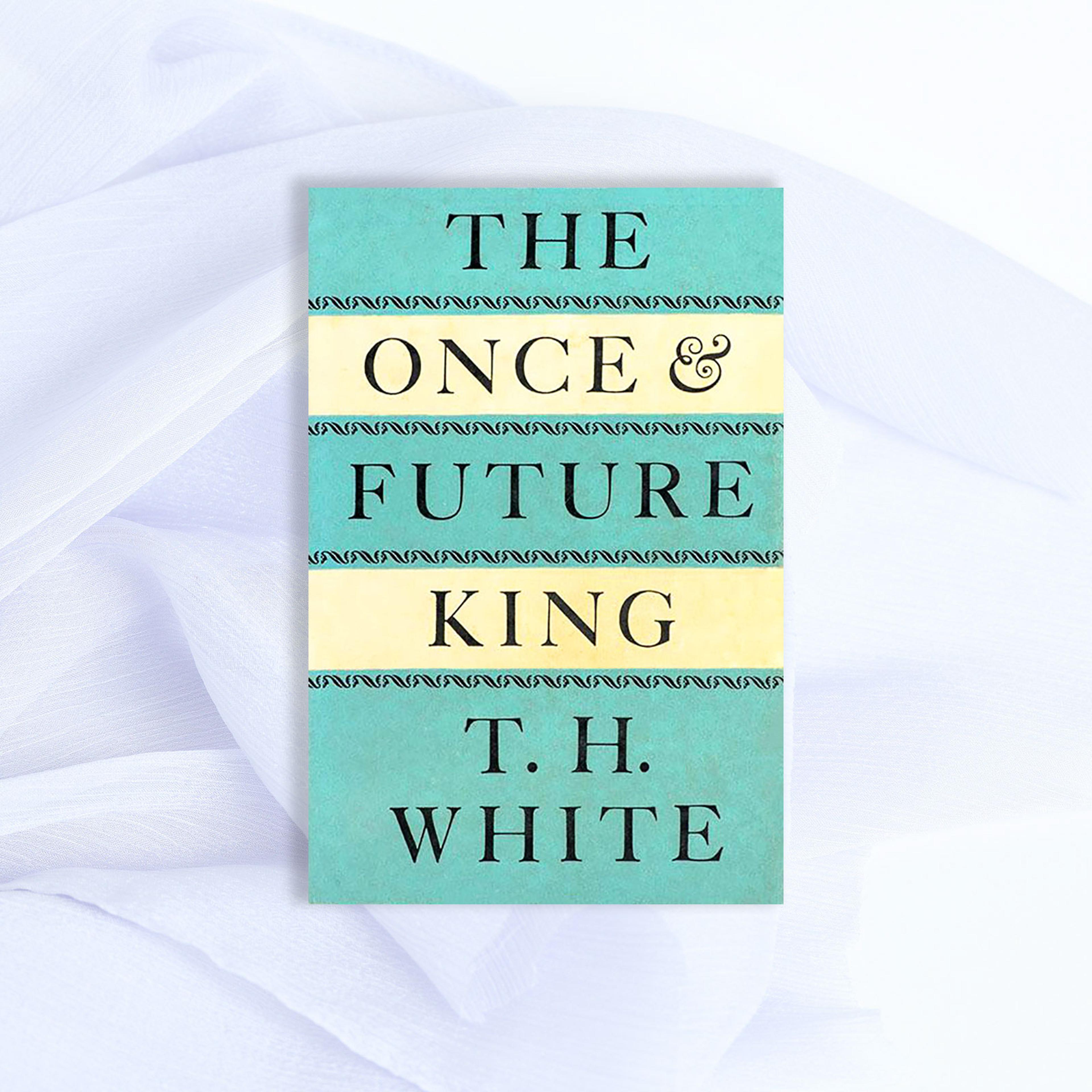 The Once and Future King TH White