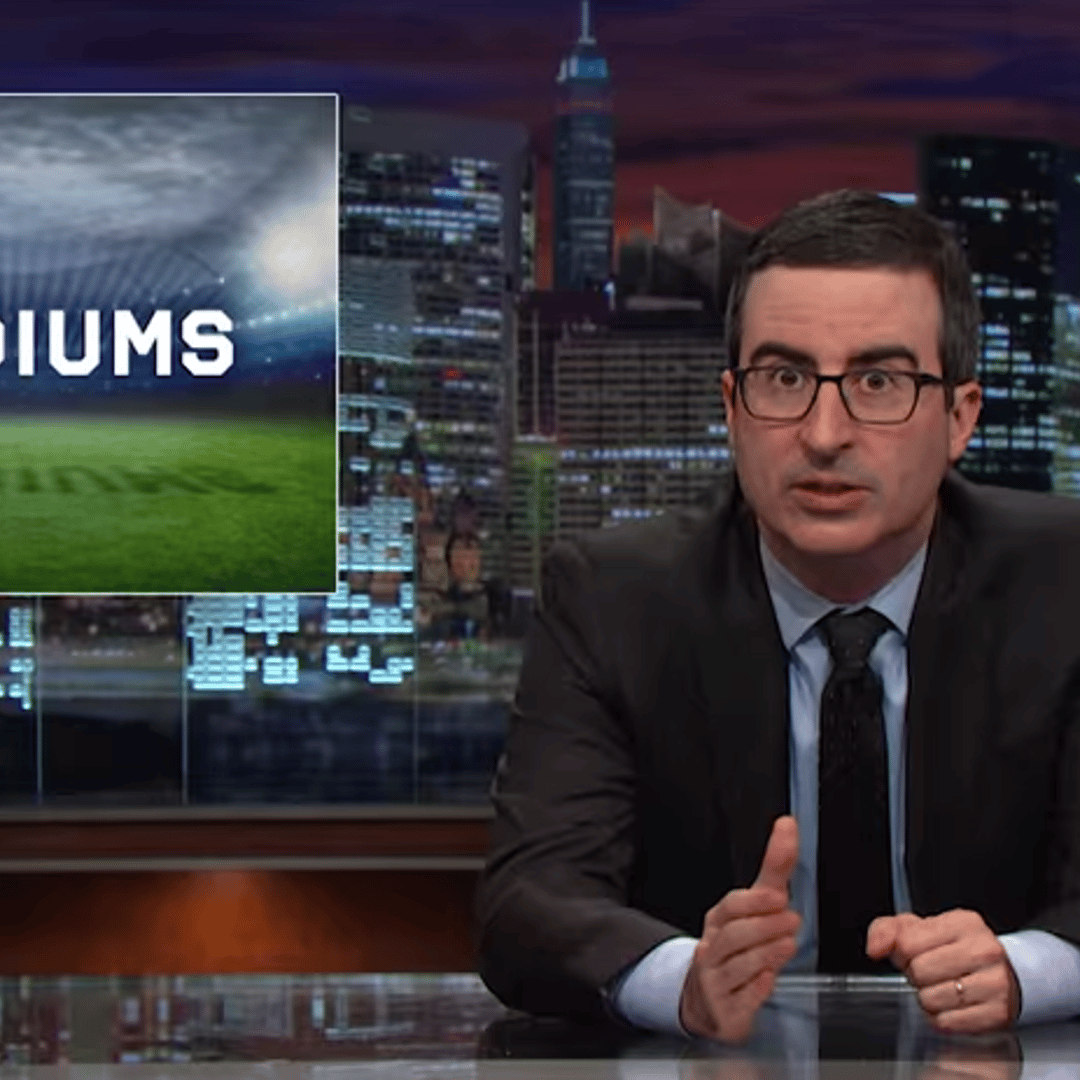 John Oliver - Last Week Tonight - Stadiums
