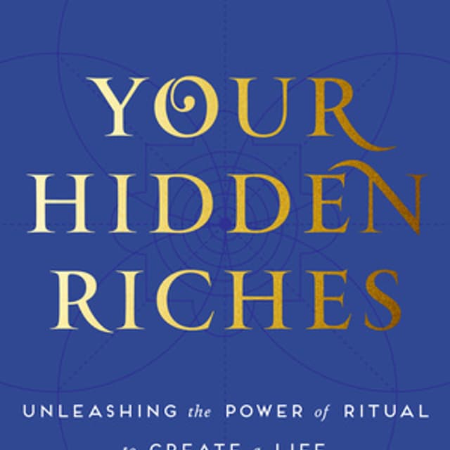 Your Hidden Riches
