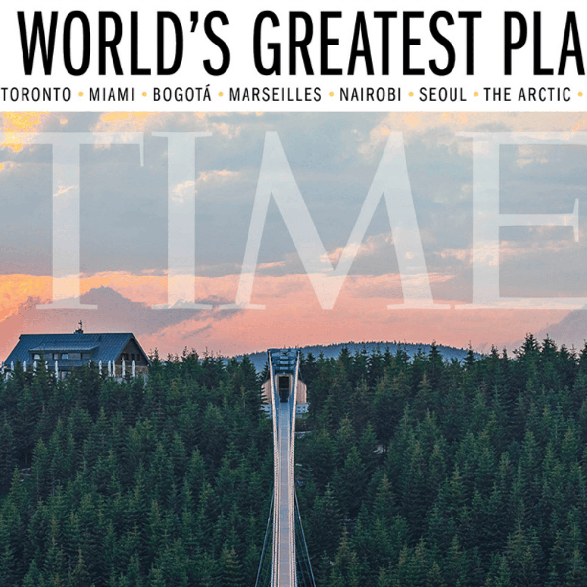 The World's Greatest Places Time Magazine cover