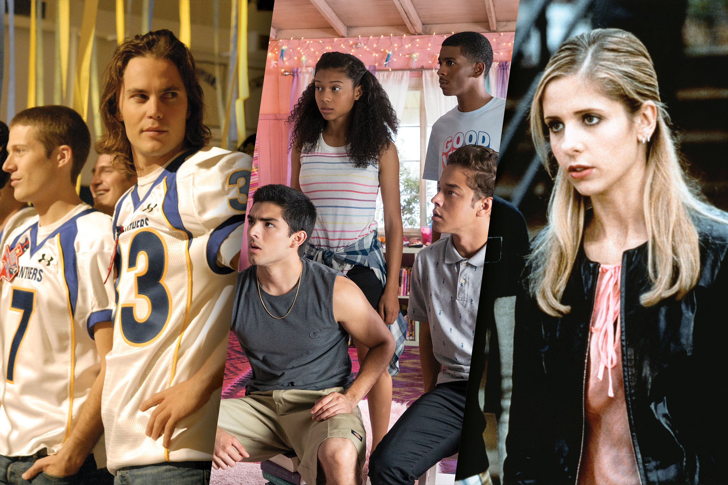 Friday Night Lights; On My Block; Buffy the Vampire Slayer