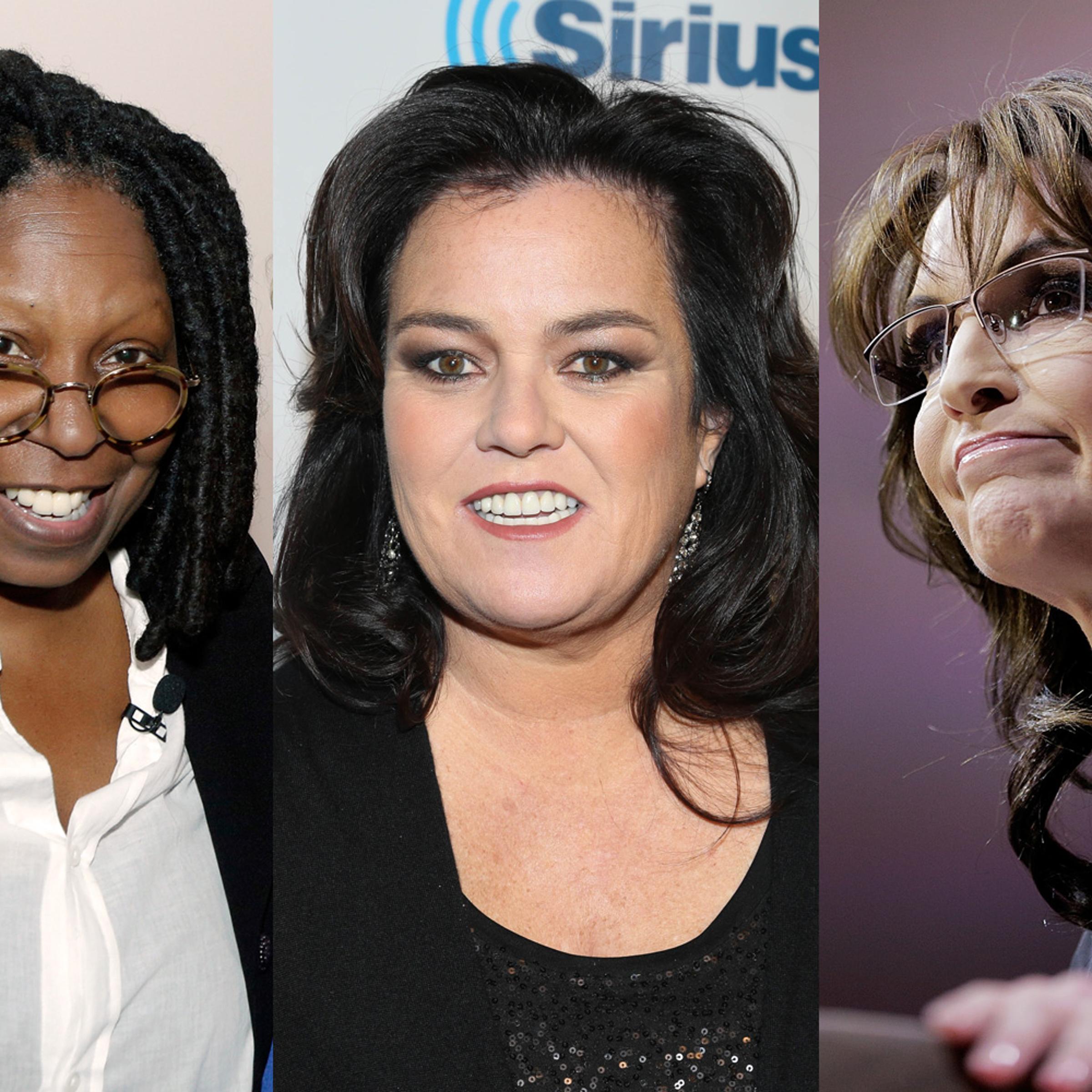 Whoopi Goldberg, Rosie O'Donnell and Sarah Palin