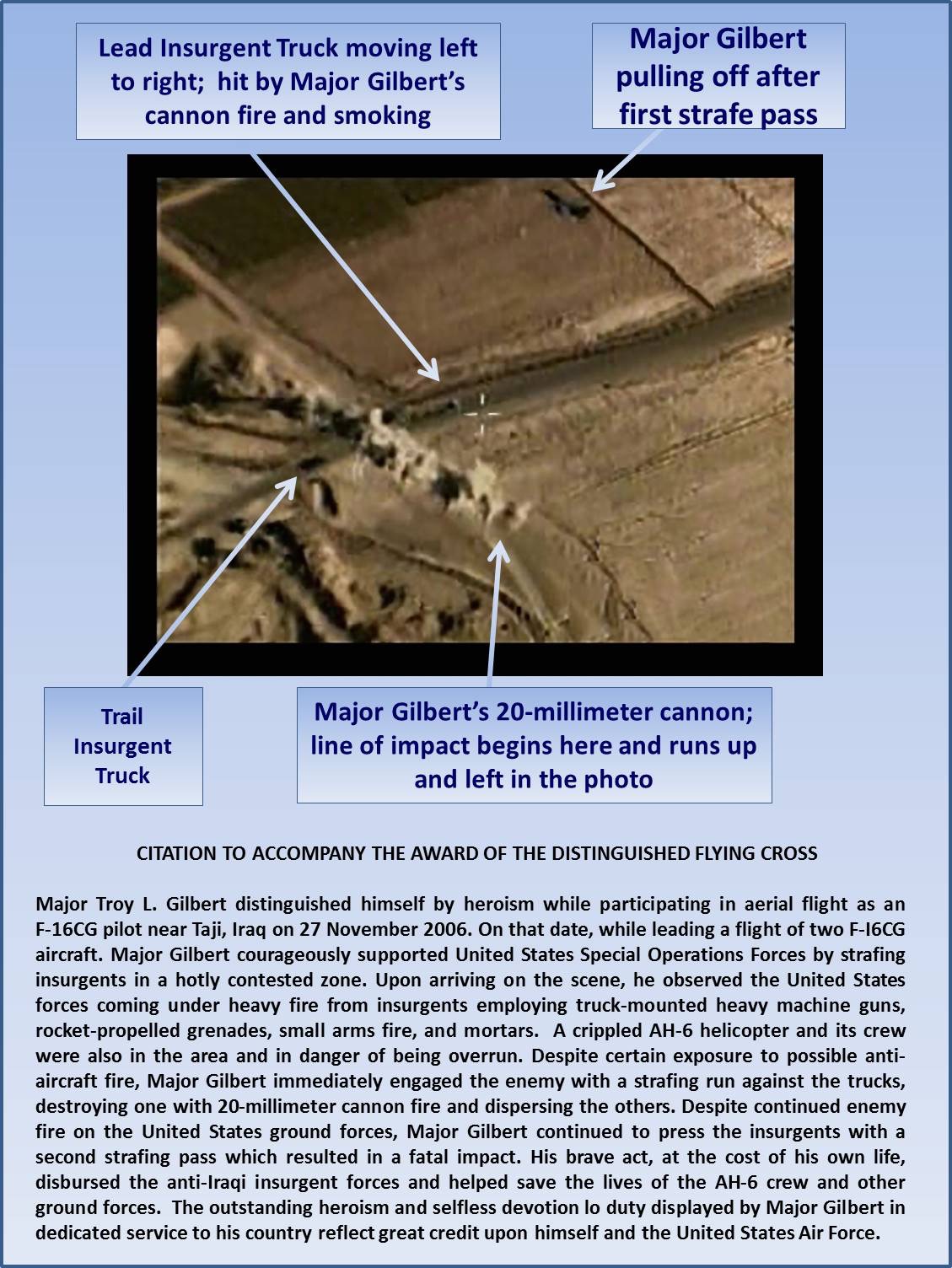 This screen shot from a U.S. drone flying over the firefight was taken about 30 seconds before Gilbert's F-16 crashed.