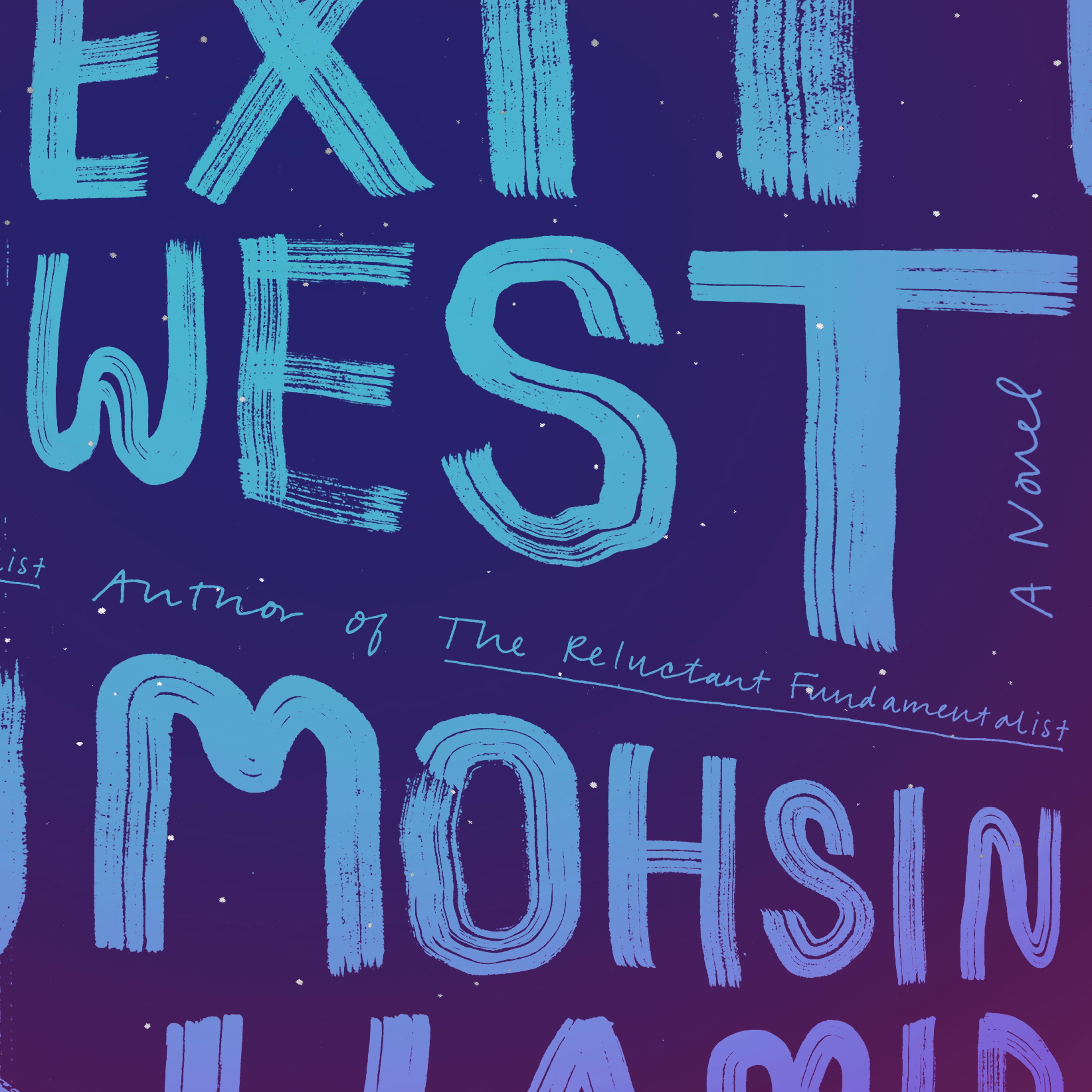 "Exit West" by Mohsin Hamid