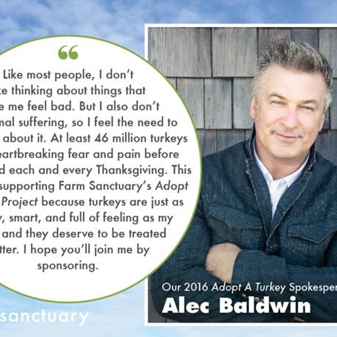 Alec Baldwin is this year's spokesperson for the Adopt-a-Turkey Project from Farm Sanctuary.
