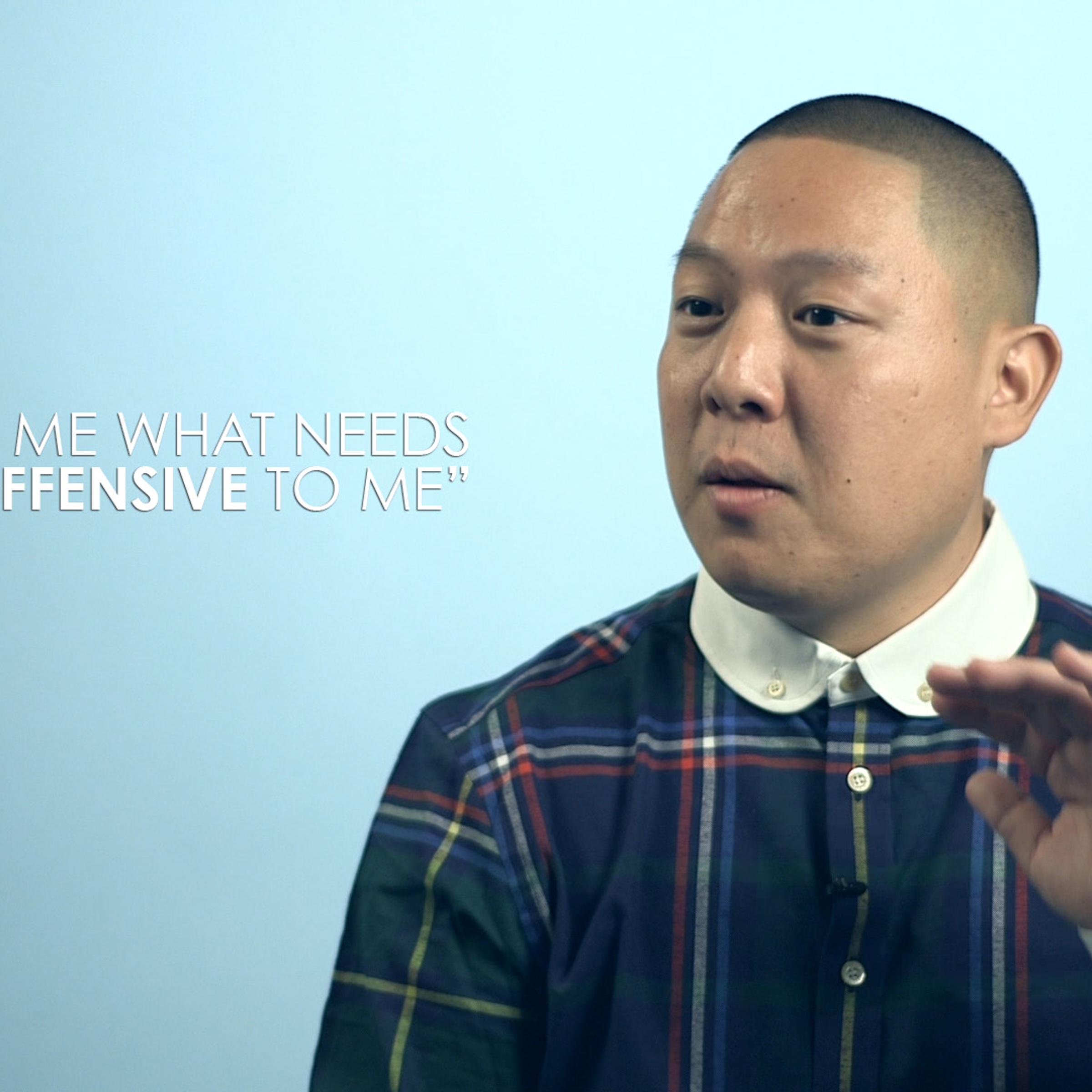 Eddie Huang: "Don't tell me what needs to be offensive to me."