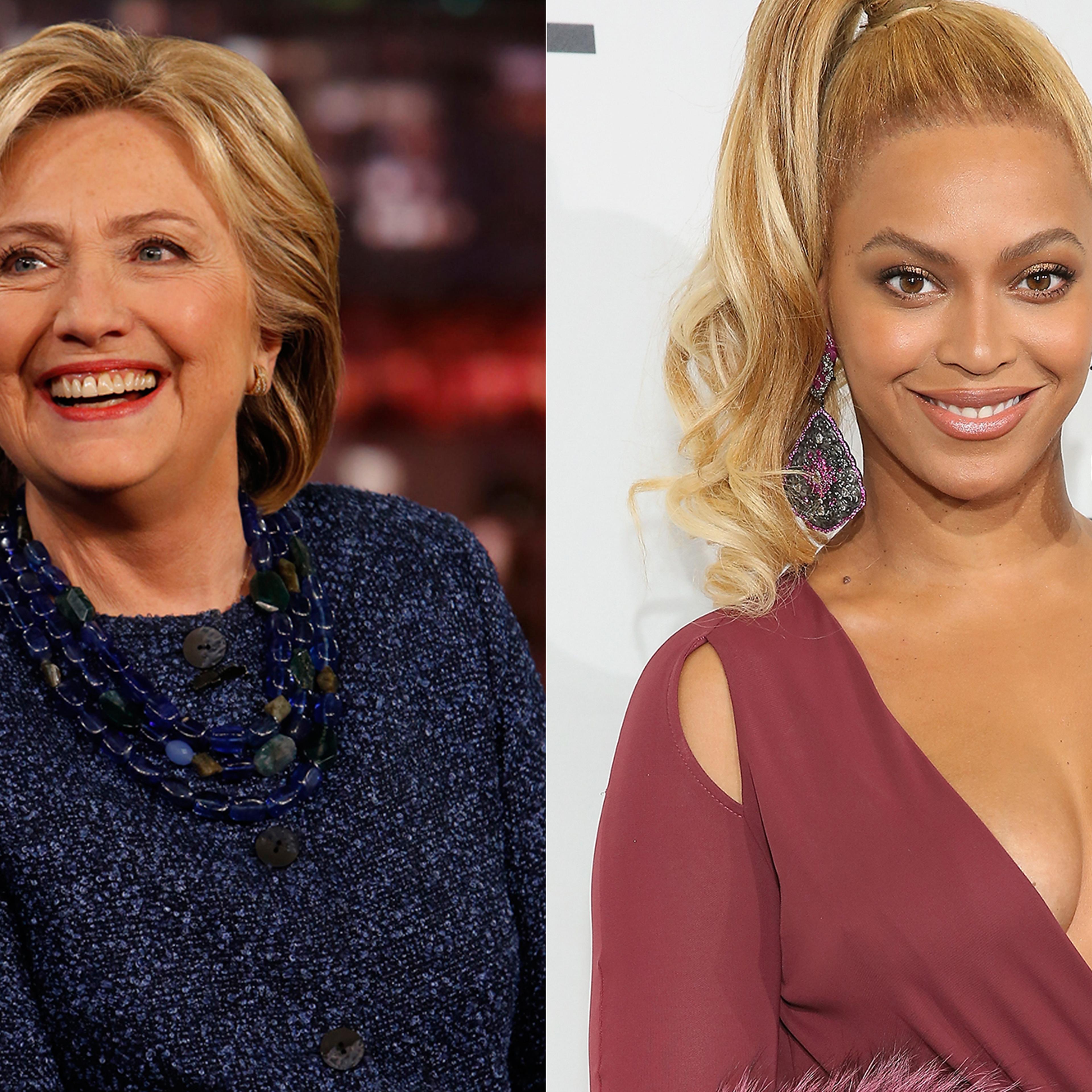 Hillary Clinton and Beyoncé.