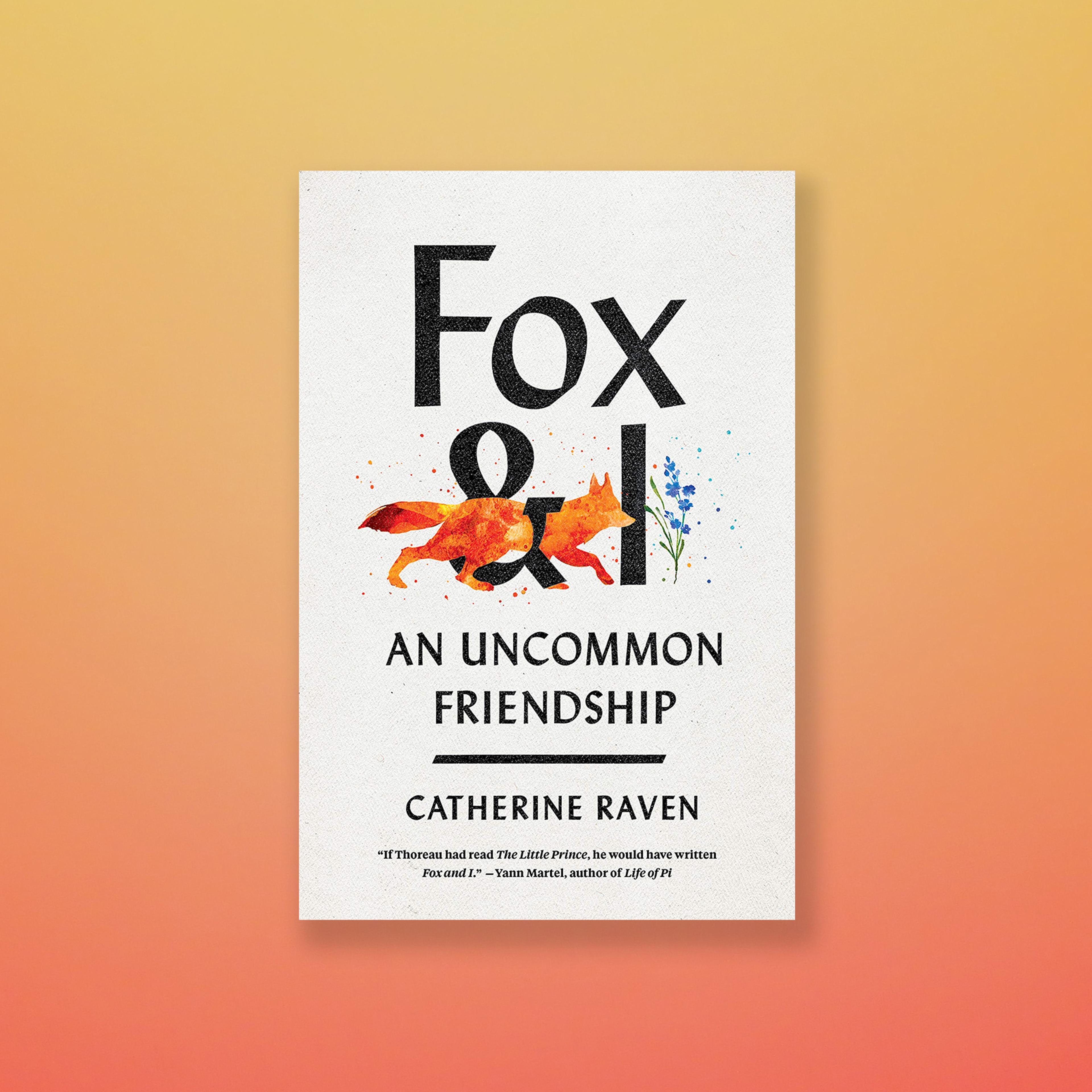 Fox and I: An Uncommon Friendship