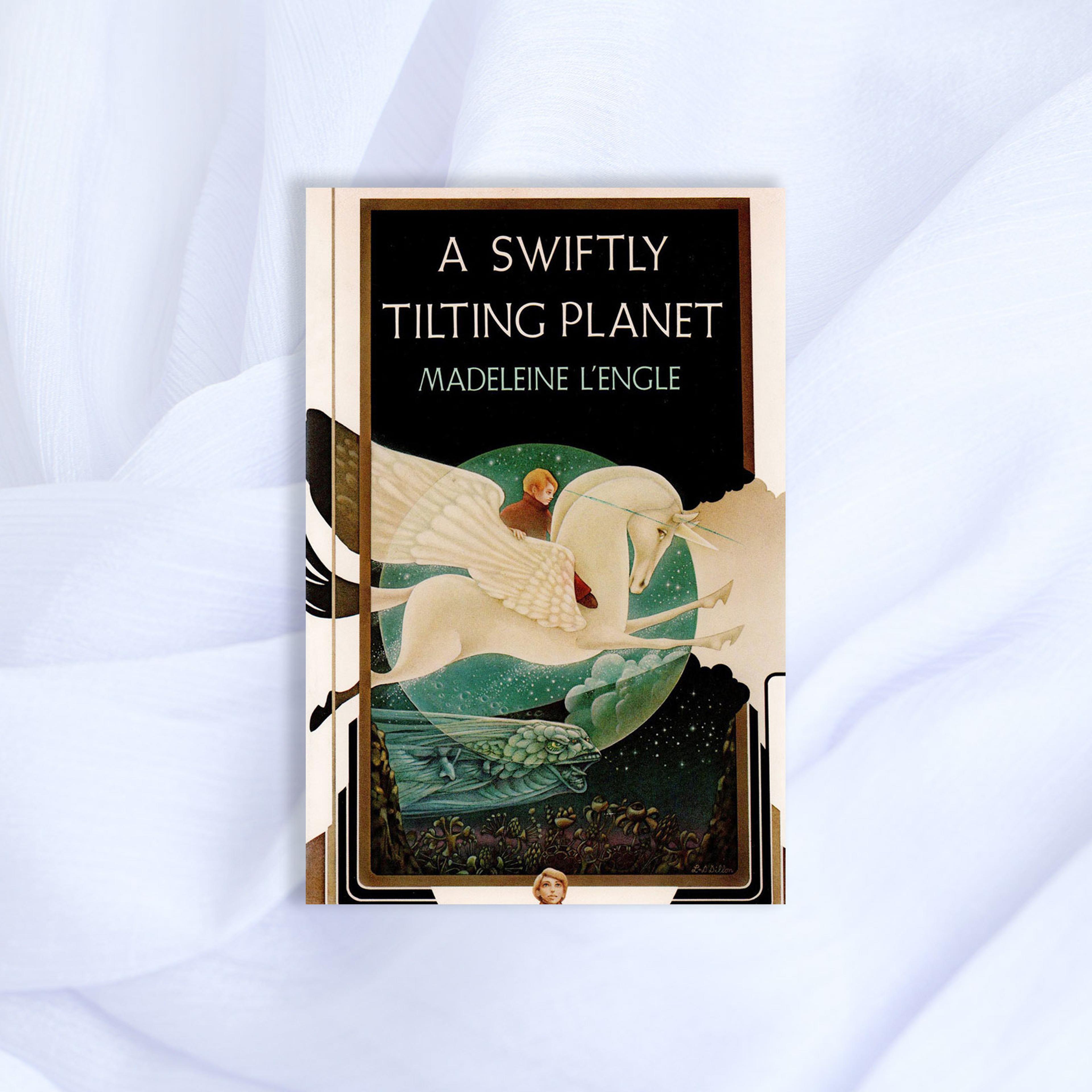 A Swiftly Tilting Planet Madeleine LEngle