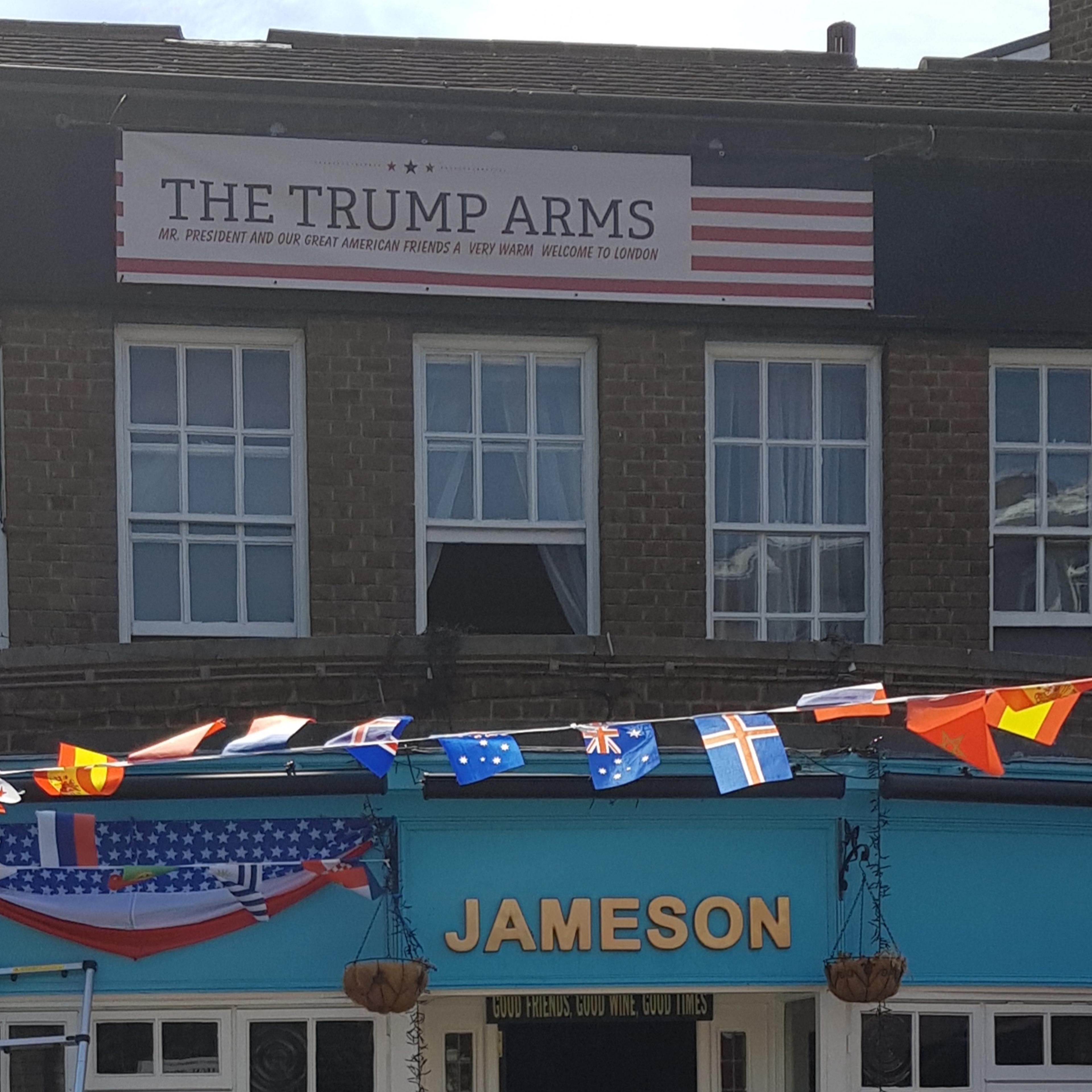 July 6 - The Jameson pub in London has rebranded as the "Trump Arms" to honor the President, who visits the U.K. next week