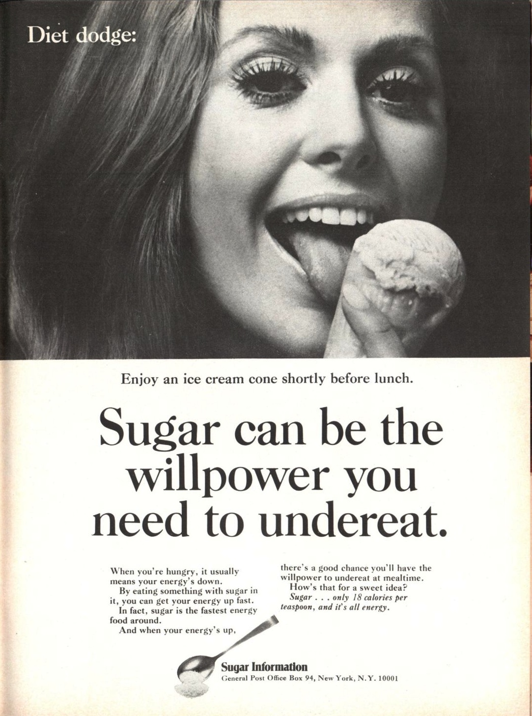 A pro-sugar ad that appeared in the May 10, 1971, issue of TIME<br><br>An ice cream cone before lunch keeps you energized, giving you the power to eat less during the meal. 