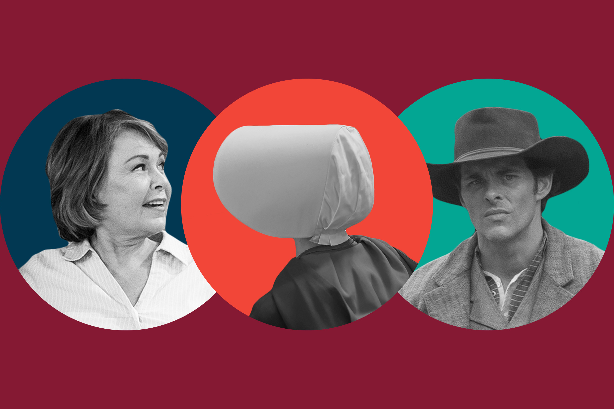 Rosanne; The Handmaid's Tale; Westworld