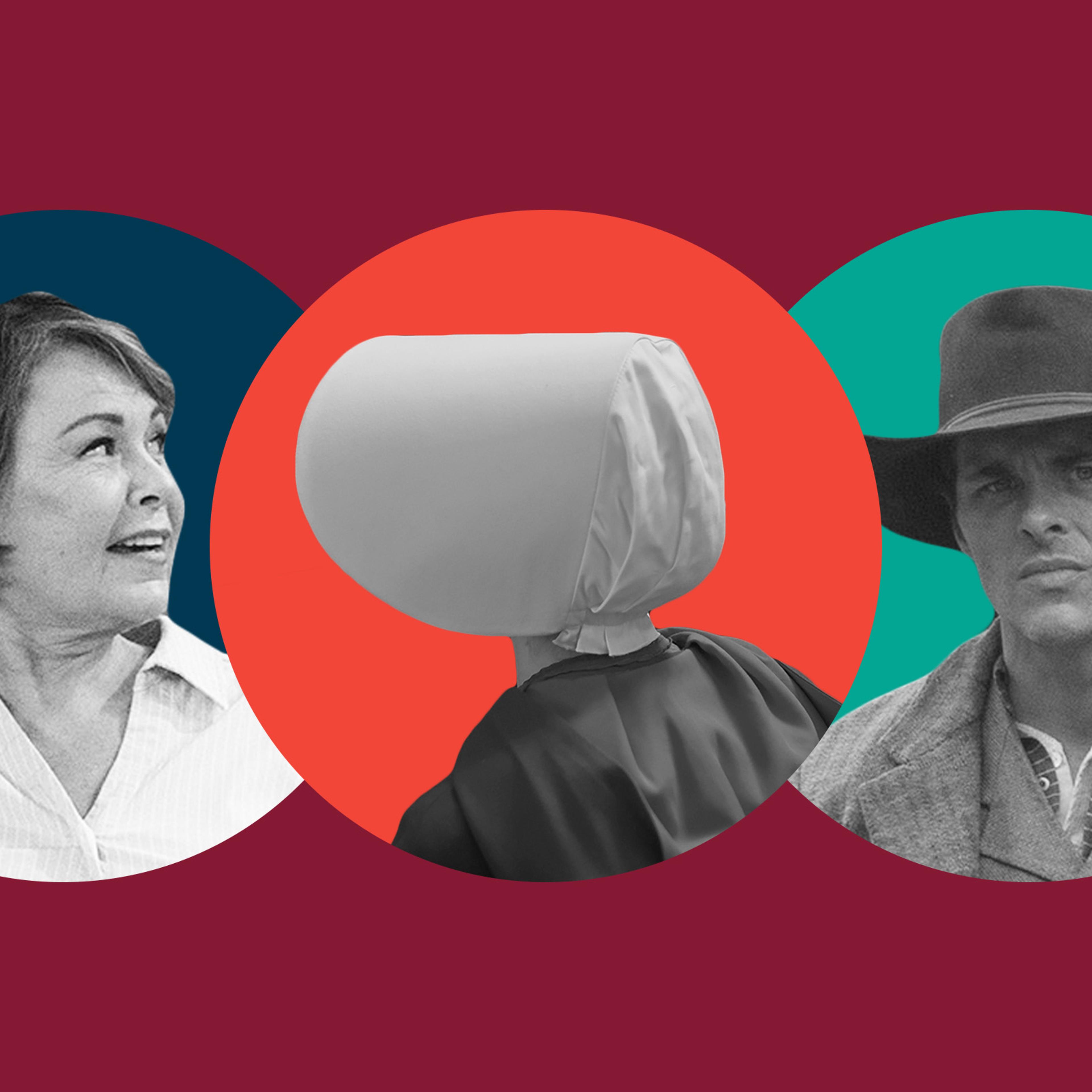 Rosanne; The Handmaid's Tale; Westworld