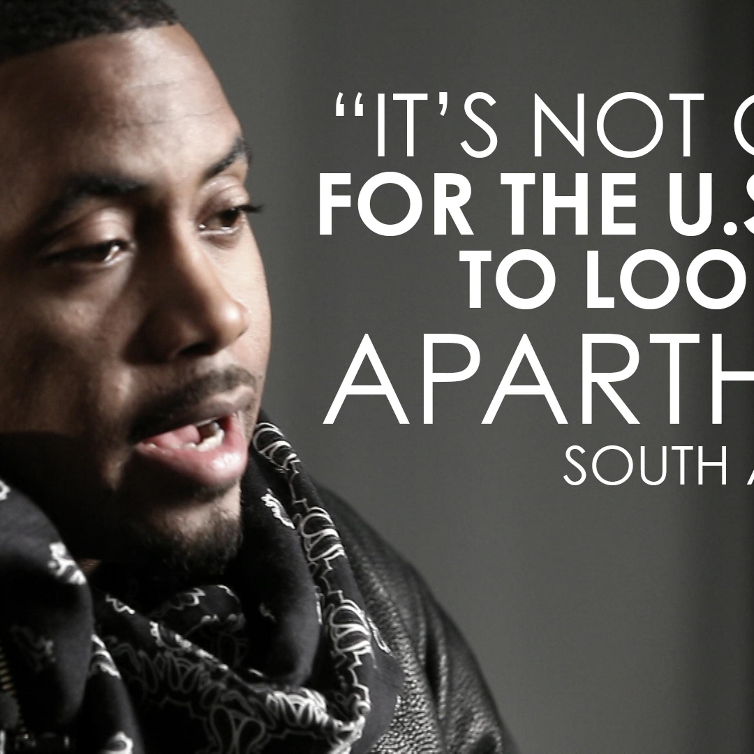 Nas: "It's not cool for the U.S. to look like apartheid South Africa."