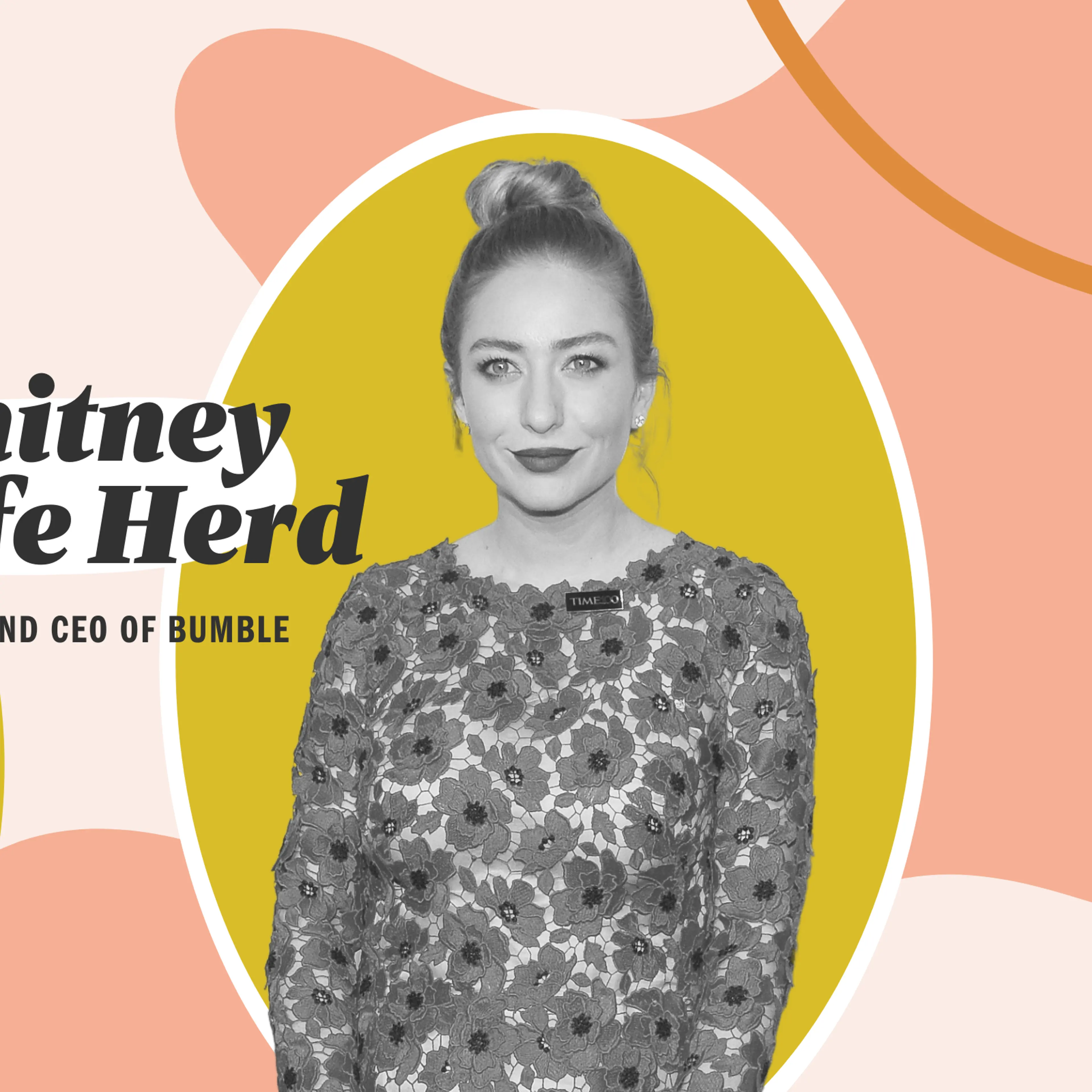 The Parent Files, Whitney Wolfe Herd, Bumble CEO